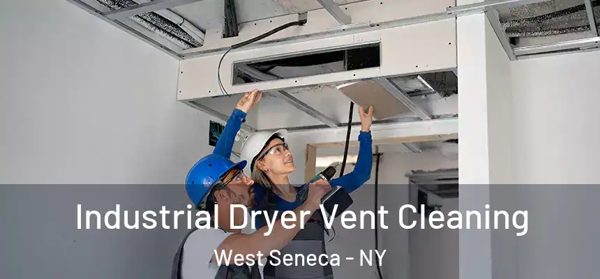  Industrial Dryer Vent Cleaning West Seneca - NY