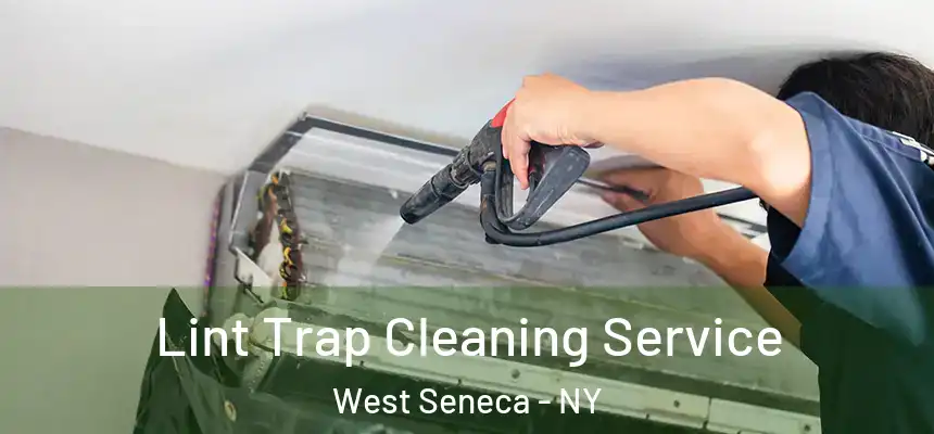  Lint Trap Cleaning Service West Seneca - NY